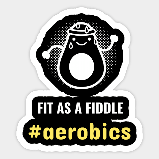 Fit as a fiddle Aerobics Unisex Sticker by swaycoast